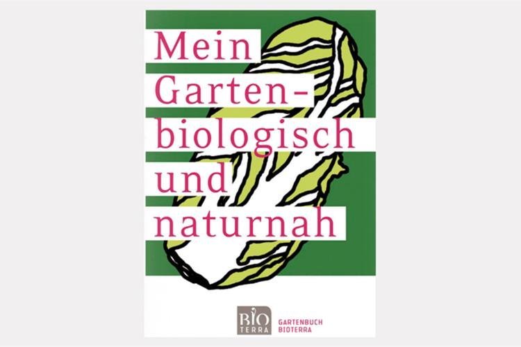 Mein Garten - biologisch und naturnah, Bioterra-Gartenbuch
